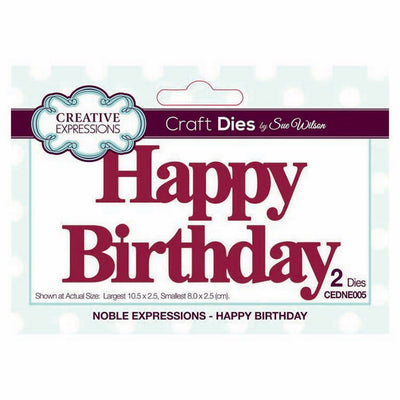 Sue Wilson Designs - Noble Expressions Collection - Happy Birthday