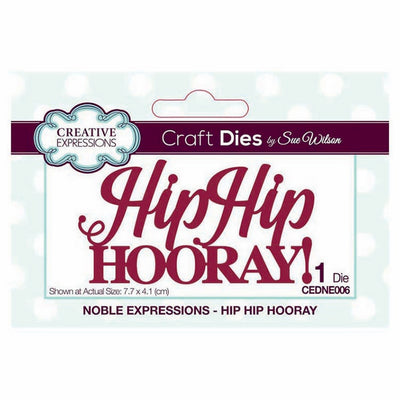 Sue Wilson Designs - Noble Expressions Collection - Hip Hip Hooray