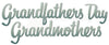 Dee's Distinctivley Dies - Grandmothers/Gradfathers Day